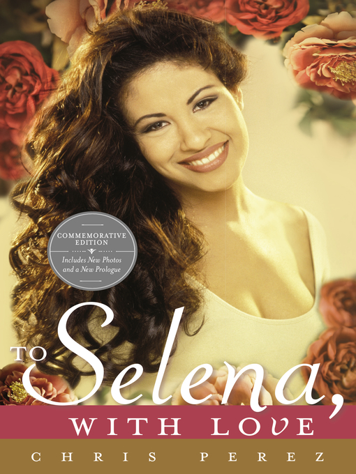 Title details for To Selena, with Love by Chris Perez - Wait list